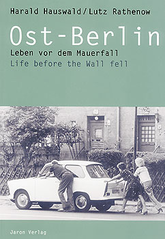 Titelseite des Fotobandes 'Ost-Berlin. Leben vor dem Mauerfall'