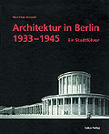 Buchtitel: Matthias Donath, Architektur in Berlin 1933 bis 1945 - Ein Stadtf&uuml;hrer