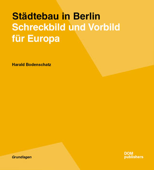 Buchtitelseite von 'Städtebau in Berlin – Schreckbild und Vorbild für Europa'