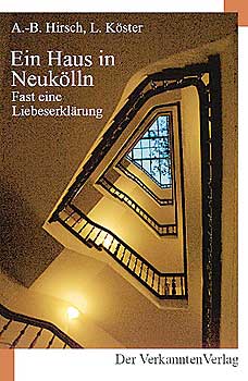 Titelseite des Buches: Ein Haus in Neukölln - Fast eine Liebeserklärung