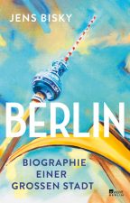 Titelseite des Buches ,Berlin – Biographie einer großen Stadt‘