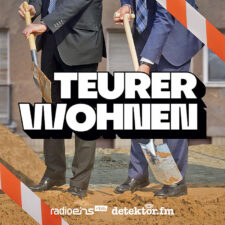 Podcast ,Teurer wohnen‘